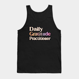 Daily Gratitude Practitioner, Enjoy Every Moment Tank Top